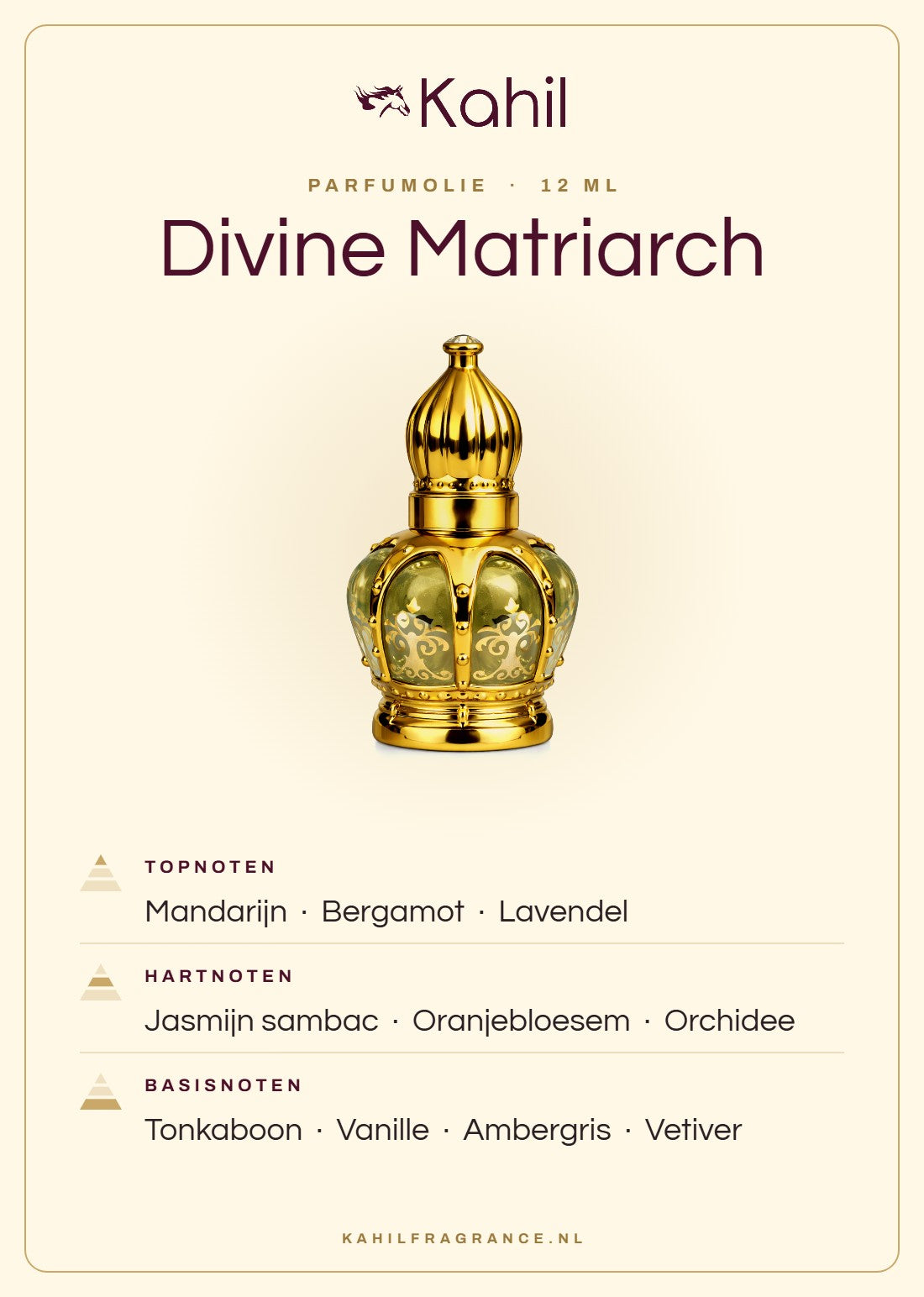 Duftnoten von Kahil Divine Matriarch Parfümöl 12 ml: Kopfnoten Mandarine, Bergamotte, Lavendel; Herznoten Sambac-Jasmin, Orangenblüte, Orchidee; Basisnoten Tonkabohne, Vanille, Ambra, Vetiver