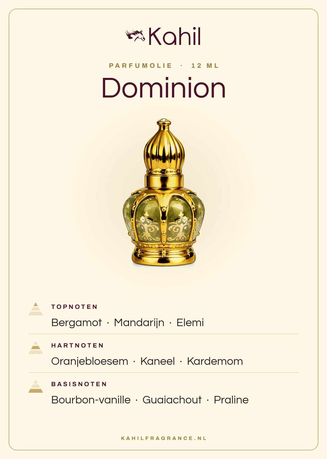 Duftnoten von Kahil Dominion Parfümöl 12 ml: Kopfnoten Bergamotte, Mandarine, Elemi; Herznoten Orangenblüte, Zimt, Kardamom; Basisnoten Bourbon-Vanille, Guajakholz, Praliné