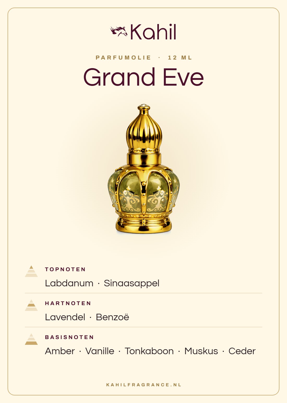 Duftnoten von Kahil Grand Eve Parfümöl 12 ml: Kopfnoten Labdanum, Orange; Herznoten Lavendel, Benzoe; Basisnoten Amber, Vanille, Tonkabohne, Moschus, Zeder