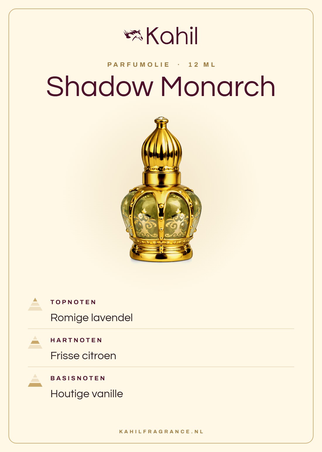 Duftnoten von Kahil Shadow Monarch Parfümöl 12 ml: Kopfnoten Cremiger Lavendel; Herznoten Frische Zitrone; Basisnoten Holzige Vanille