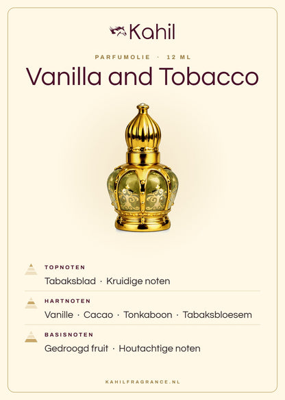 Fragrance notes of Kahil Vanilla and Tobacco perfume oil 12 ml: top notes tobacco leaf, spicy notes; heart notes vanilla, cacao, tonka bean, tobacco blossom; base notes dried fruits, woody notes